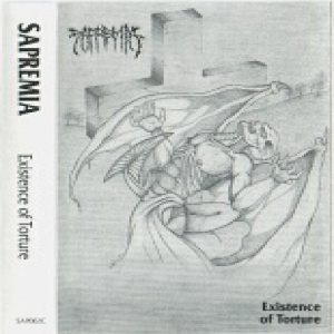 Sapremia - Existence of Torture