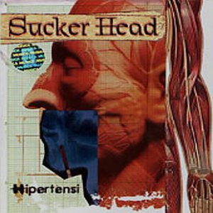 Sucker Head - Hipertensi