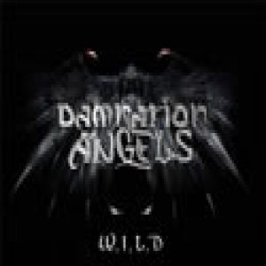 Damnation Angels - W.I.L.D.