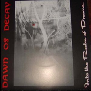 Dawn of Decay - Into the Realm of Dreams