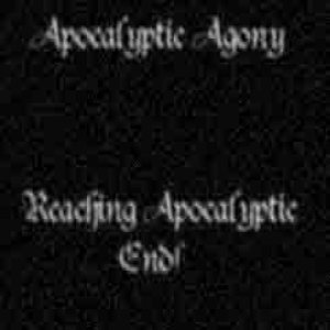 Apocalyptic Agony - Reaching Apocalyptic Ends