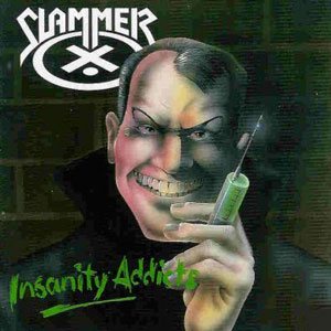 Slammer - Insanity Addicts