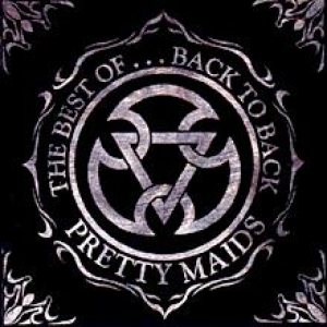 Pretty Maids - The Best of...Back to Back