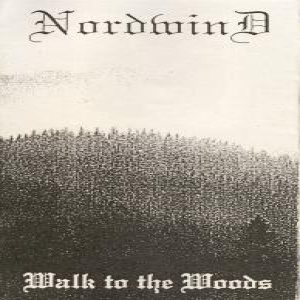 Nordwind - Walk to the Woods