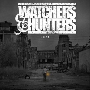 Watchers and Hunters - Hope