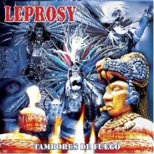 Leprosy - Tambores de Fuego!