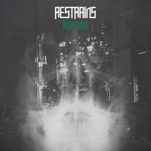 Restrains - Drowntown