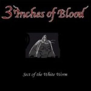 3 Inches Of Blood - Sect of the White Worm