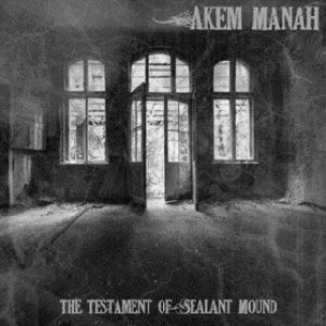 Akem Manah - The Testament of Sealant Mound