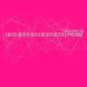 The Sequence of Prime - The Sequence of Prime