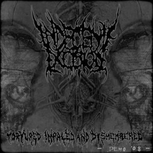 Indecent Excision - Tortured Impaled and Dismembered