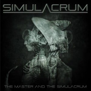 Simulacrum - The Master and the Simulacrum