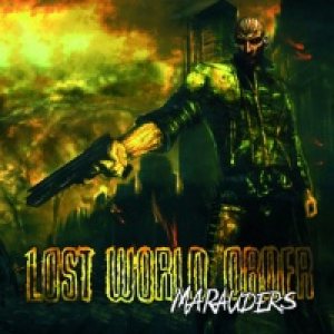Lost World Order - Marauders