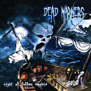 Dead Mariners - Night of the Fallen Morbid
