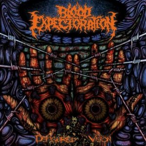 Blood Expectoration - Disfigured Vision
