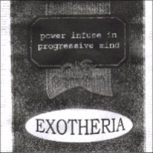 Exotheria - Power Infuse in Progressive Mind