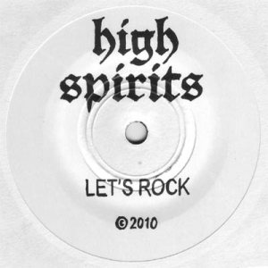High Spirits - Let's Rock / Running Home