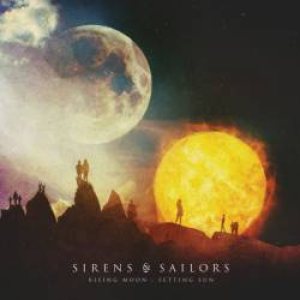 Sirens & Sailors - Rising Moon : Setting Sun
