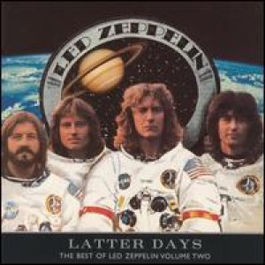 Led Zeppelin - Latter Days: Best of Led Zeppelin Volume 2