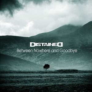 Distained - Between Nowhere and Goodbye