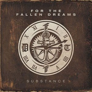 For the Fallen Dreams - Substance