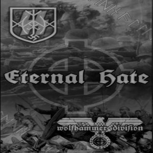 SS Mann / Wolfhammer Division - Eternal Hate