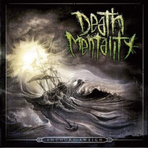 Death Mentality - Anchors Aweigh