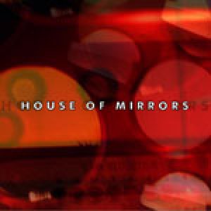 House of Mirrors - House of Mirrors