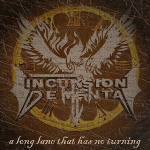 Incursion Dementa - A Long Lane That Has Not Turning