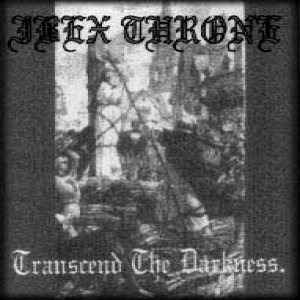 Ibex Throne - Transcend the Darkness