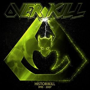 Overkill - Historikill: 1995 - 2007