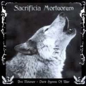 Sacrificia Mortuorum - Ira Melanox - Dark Hymns of War