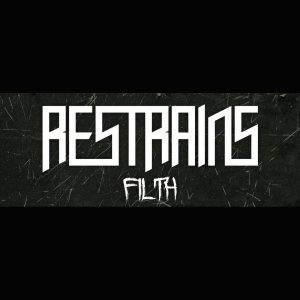 Restrains - Filth