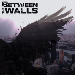 Between the Walls - Silent Dawn
