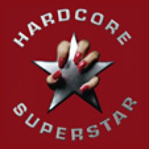 Hardcore Superstar - My good reputation
