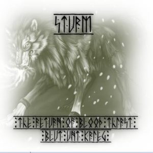 Sturm - The Return of Bloodthirst / Blut Und Krieg