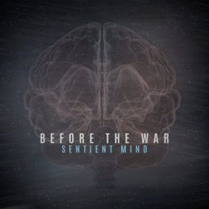 Before the War - Sentient Mind