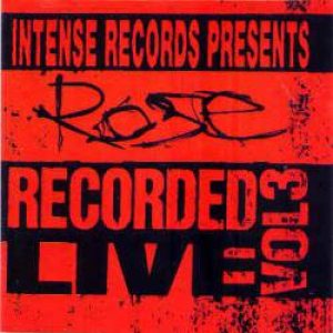 Rose - Intense Live Series Vol. 3