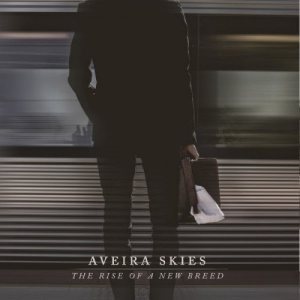Aveira Skies - The Rise of a New Breed