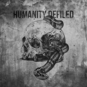 Humanity Defiled - The Demise of the Sane