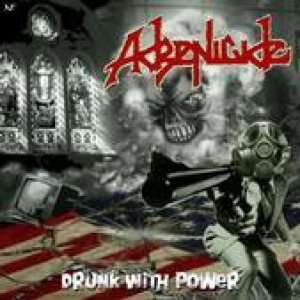Adrenicide - Drunk with Power