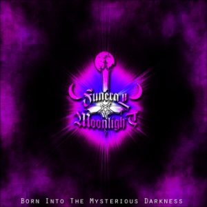 Funeral Moonlight - Born Into the Mysterious Darkness