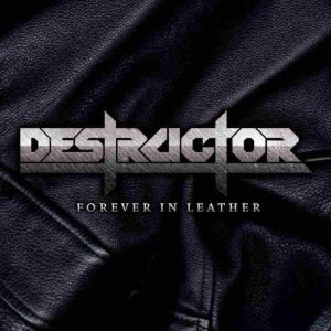 Destructor - Forever in Leather