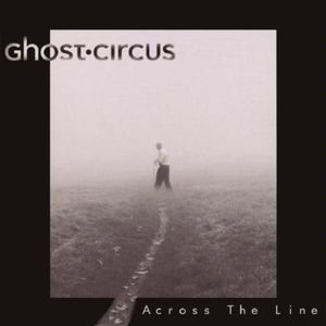 Ghost Circus - Across the Line