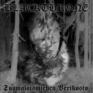 Blackthrone - Suomalaismiehen Verikosto