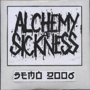 Alchemy of Sickness - Demo 2006
