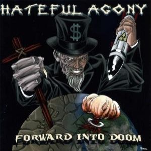 Hateful Agony - Forward into Doom