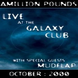 Amillion Pounds - Live at the Galaxy Club