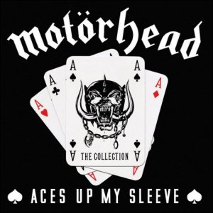 Motorhead - Aces Up My Sleeve - the Collection