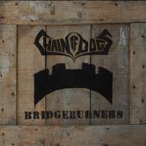 Chain of Dogs - Bridgeburners